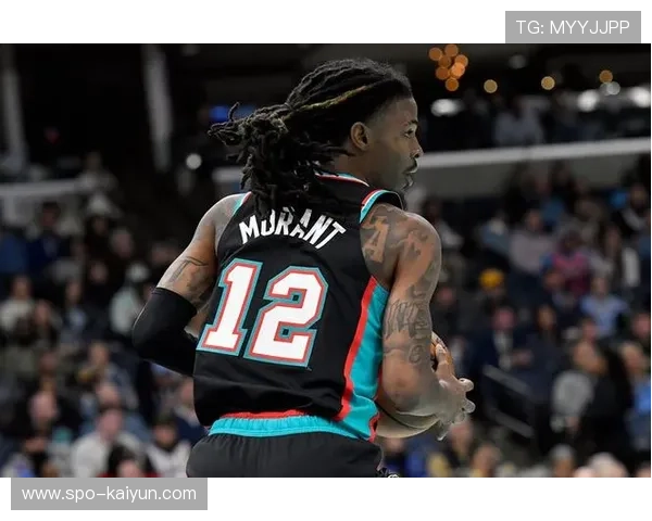 莫兰特伤病困扰灰熊，残阵战术调整迎挑战